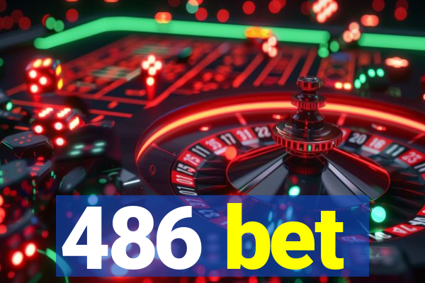 486 bet